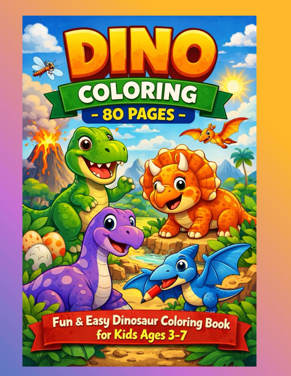 Dino Coloring – 80 Pages: Fun & Easy Dinosaur Coloring Book for Kids Ages 3–7