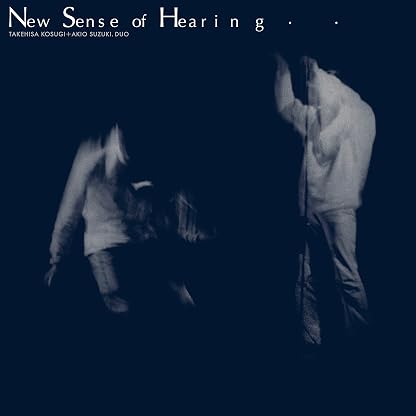 NEW SENSE OF HEARING por Takehisa / Suzuki, Akio Kosugi — capa do álbum