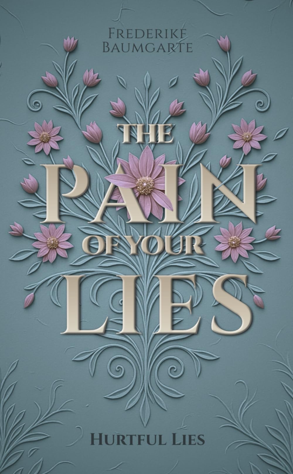 Hurtful Lies (The pain of your lies)