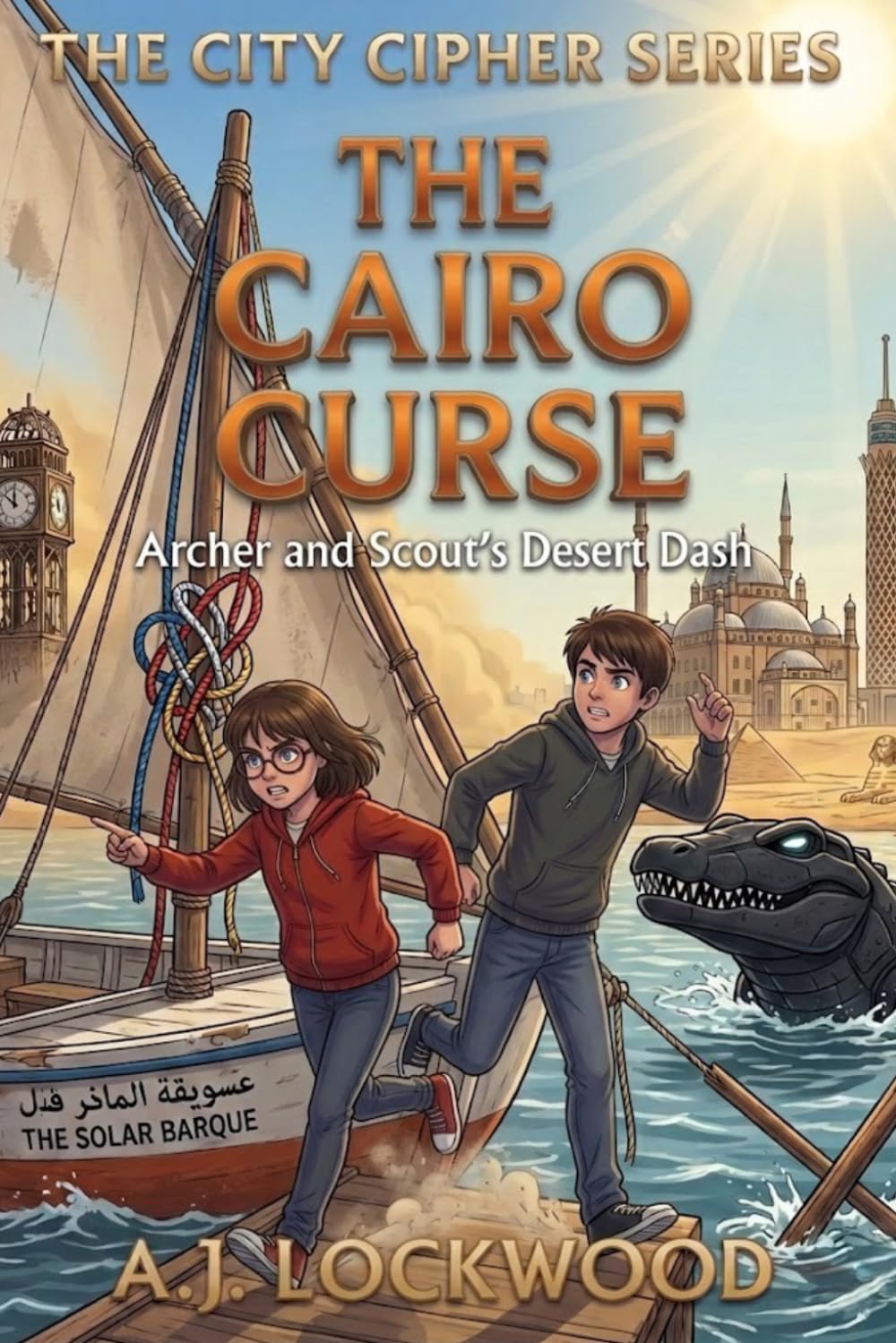 The Cairo Curse: Archer and Scout's Desert Dash: The City Cipher Series: Book 17 (A thriller for young readers)
