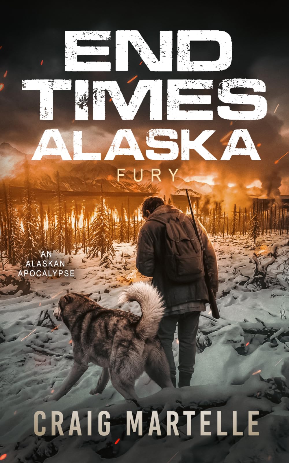 Fury: An Alaskan Post-Apocalyptic Survival (End Times Alaska)