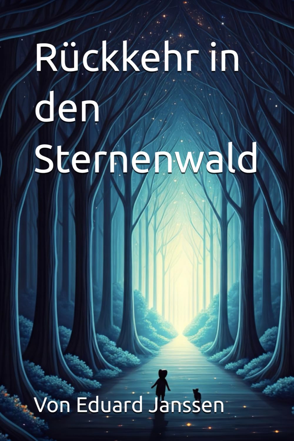 Rückkehr in den Sternenwald (Das Geheimnis von Sternenwald)