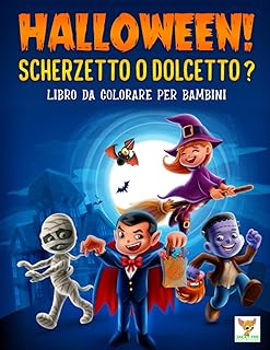 HALLOWEEN! Scherzetto o Dolcetto?: Libro da colorare per bambini da 2 a 7 anni. 100 pagine di mostri simpatici e divertenti!