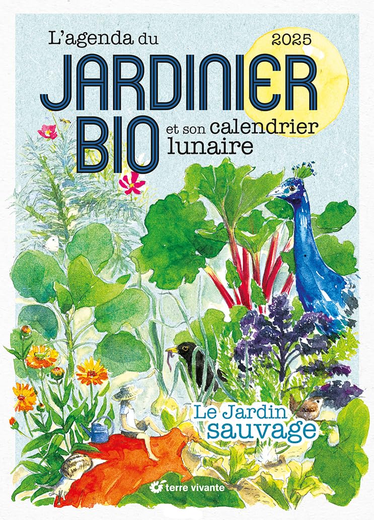 L'Agenda du jardinier bio 2025: Le jardin sauvage