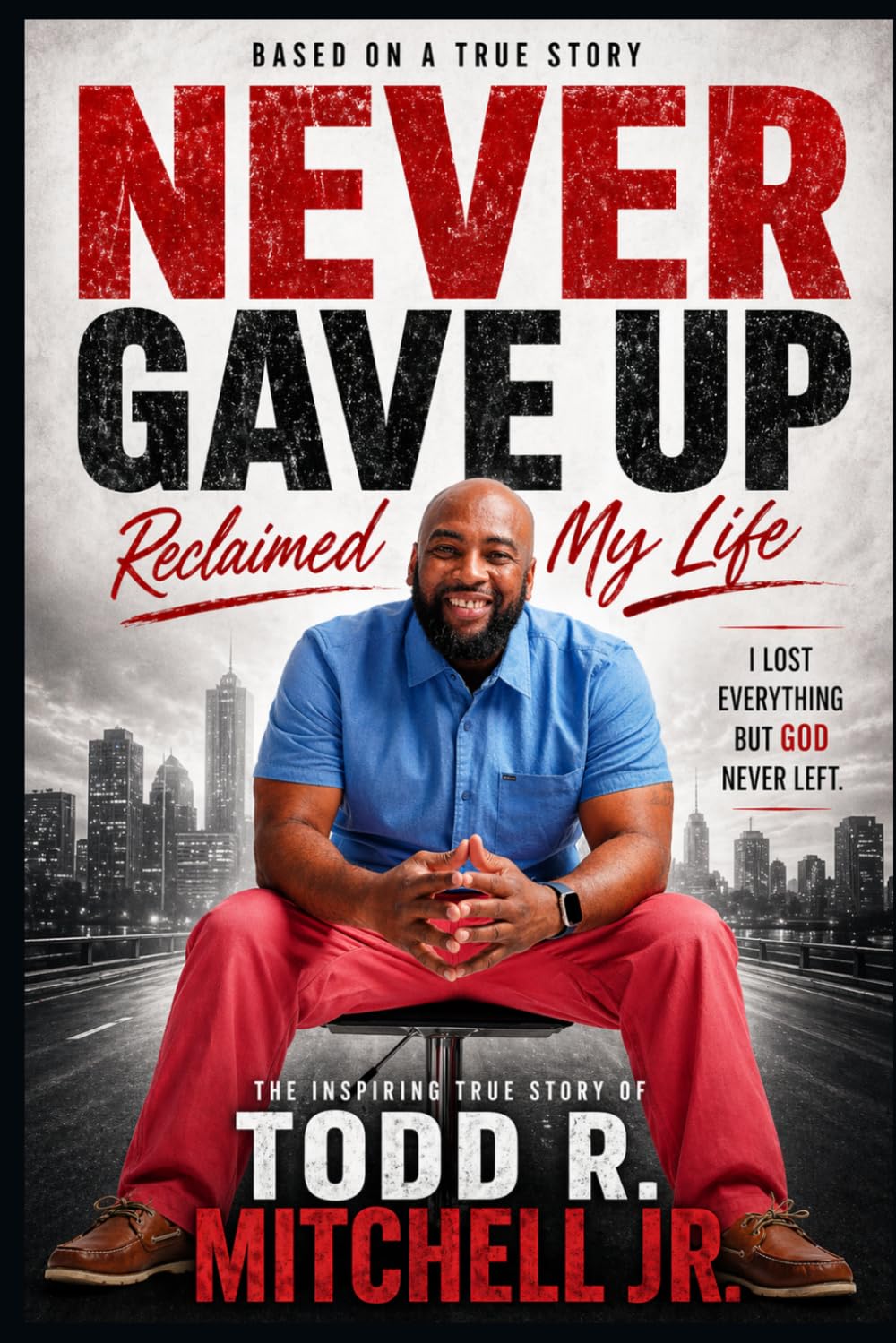 NEVER GAVE UP (Reclaimed My Life)