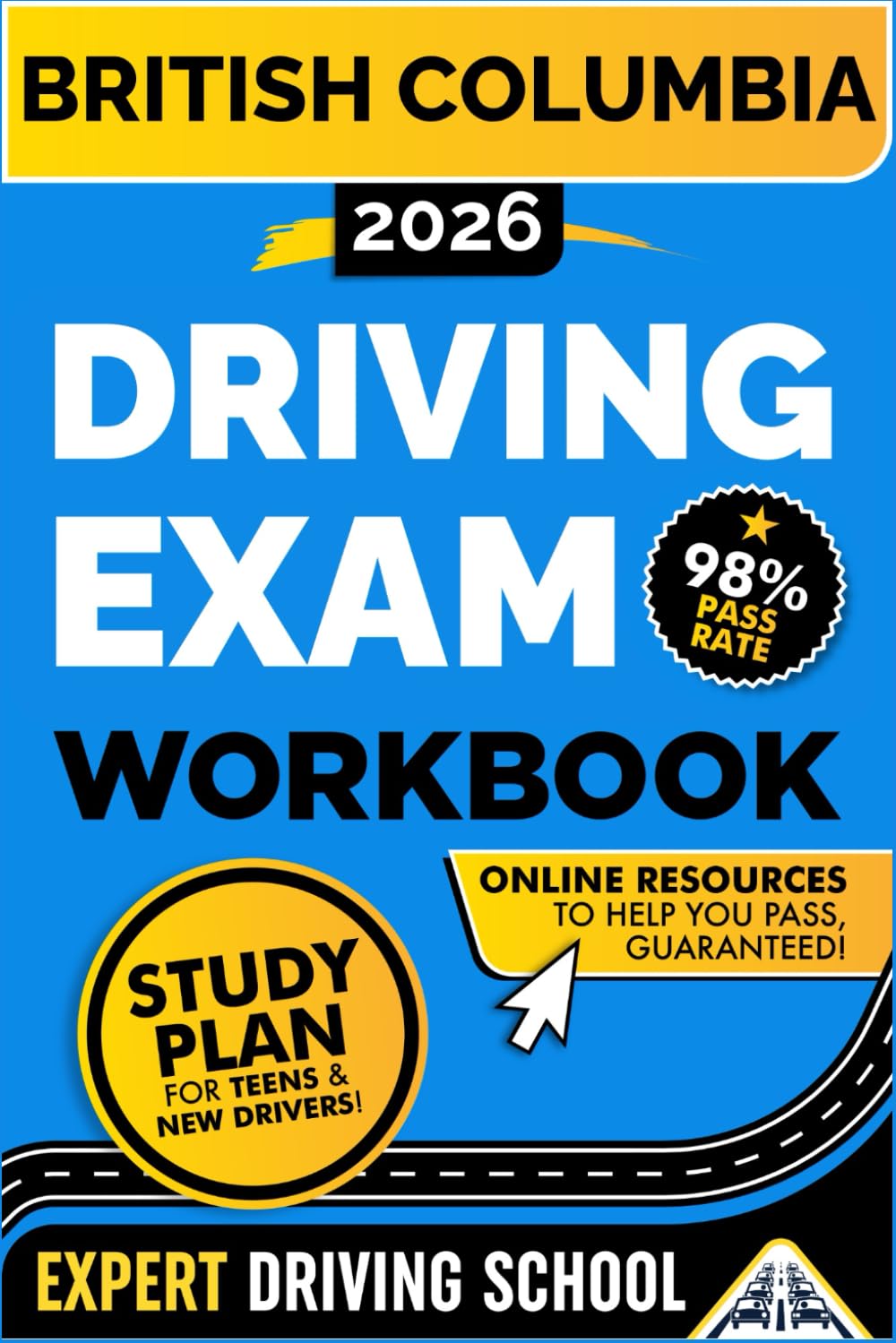 British Columbia Driving Exam Workbook: Everything You Need to Pass the Your Driving Test with Ease (Canada Driving Exam)