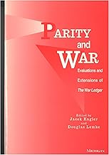 Parity and War: Evaluations and Extensions of The War Ledger