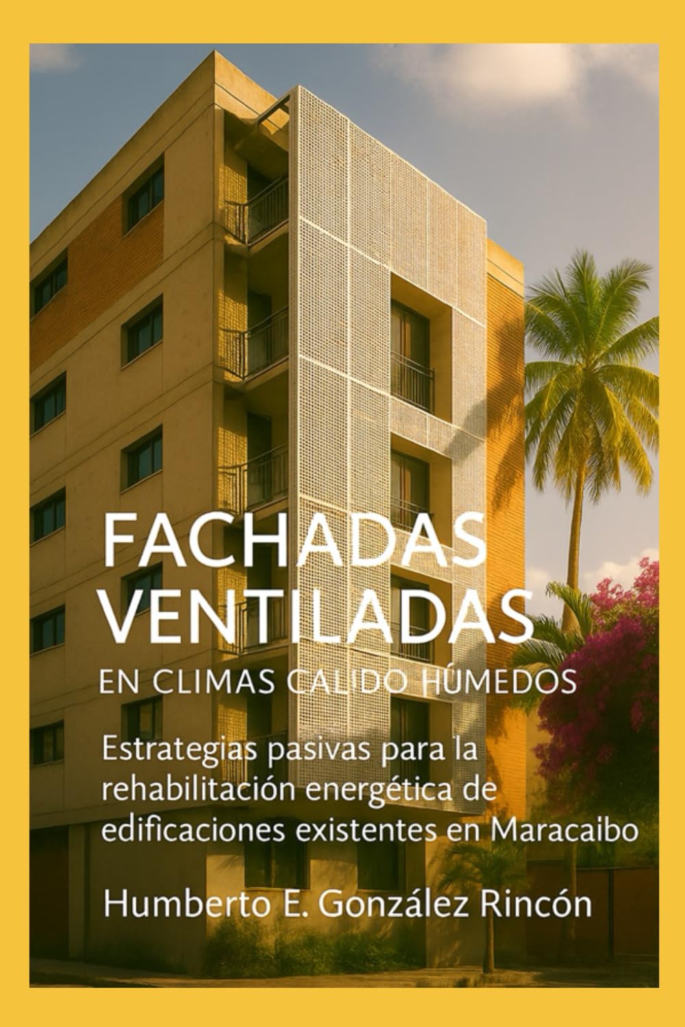 fachadas ventiladas en climas cálidos-húmedos