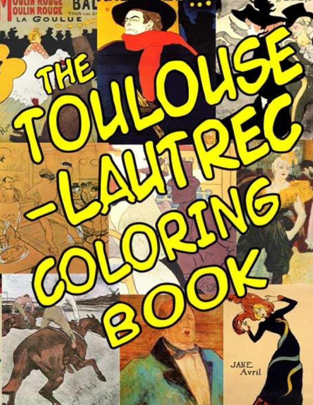 The Toulouse-Lautrec Coloring Book: Classic Artists