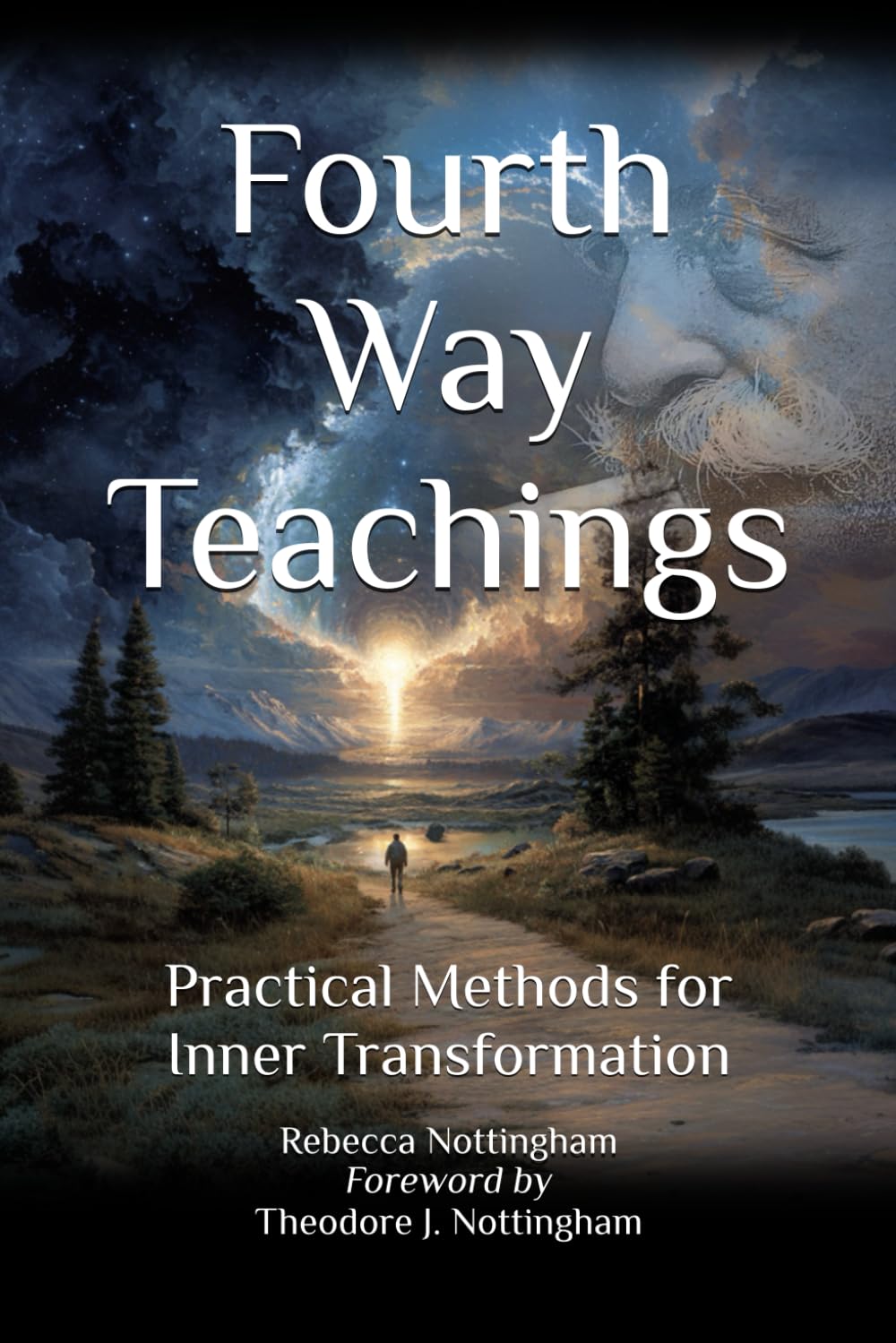 Fourth Way Teachings: Practical Methods for Inner Transformation