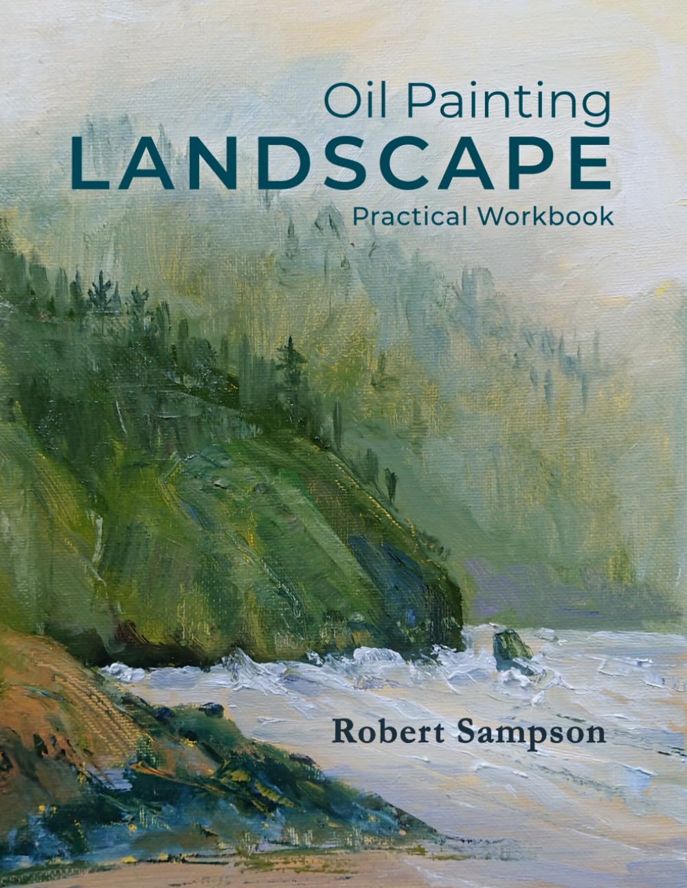 Oil Painting Landscape: Practical Workbook      Paperback – July 26, 2025
