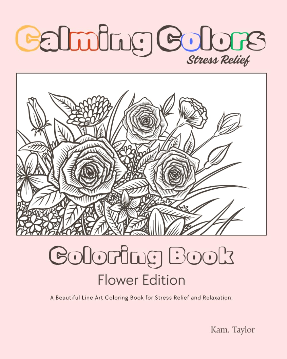 Calming Colors: Stress Relief Coloring Book