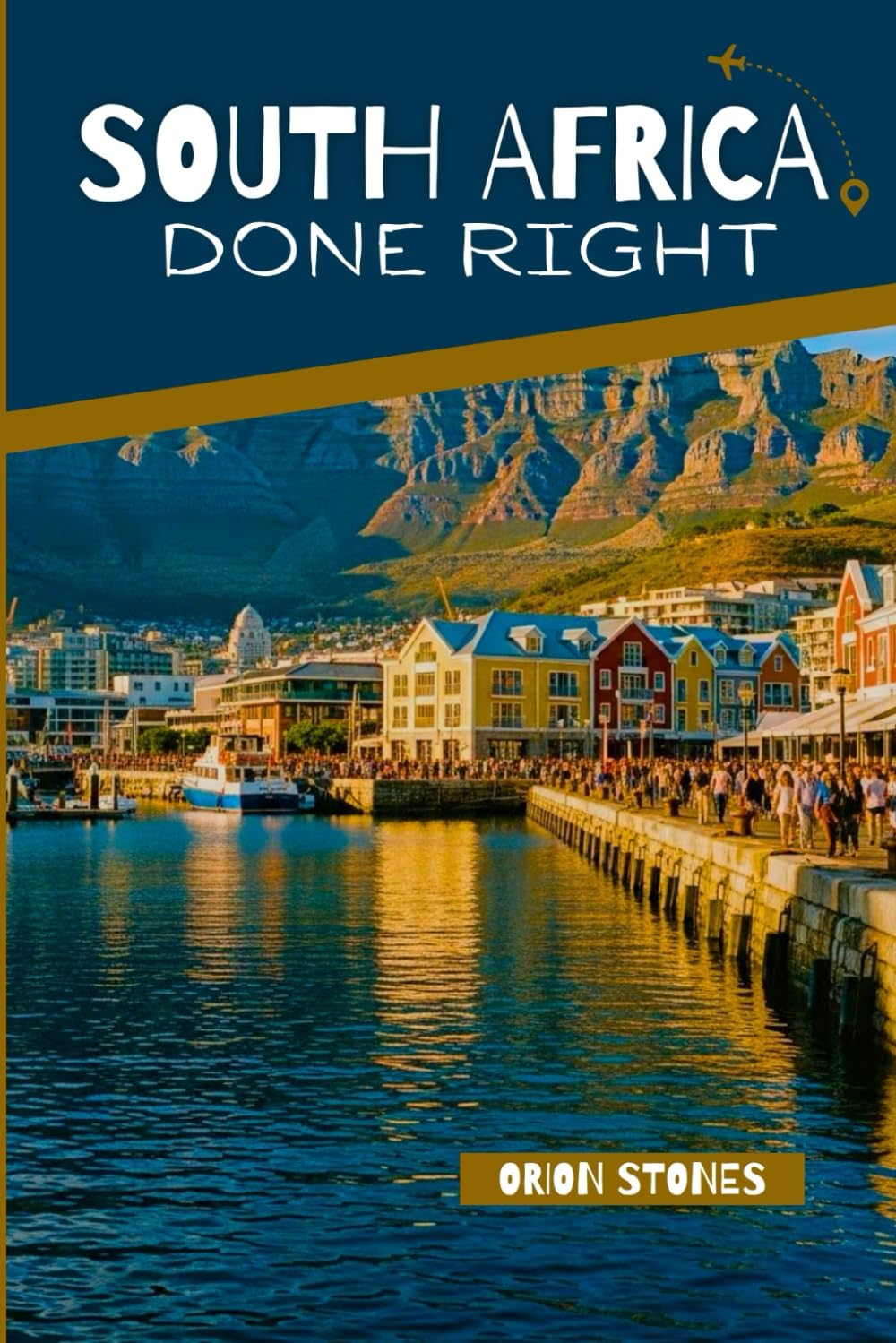 South Africa Done Right: How to Plan, Move & Explore the Garden Route, Cape Town & the Winelands Like a Local (Travel Done Right)