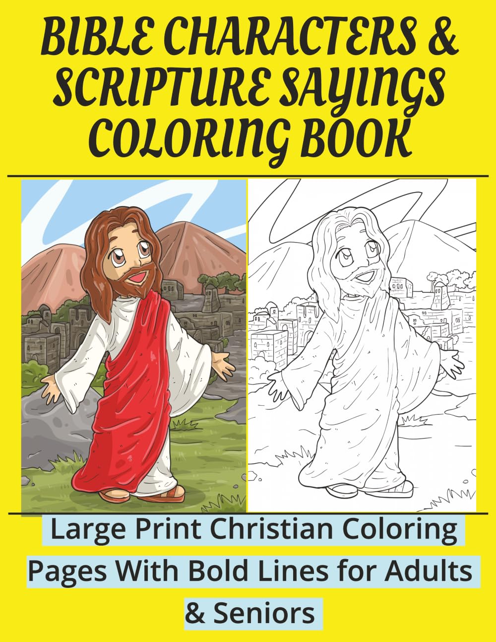 Bible Characters & Scripture Sayings Coloring Book: Large Print Christian Coloring Pages with Bold Lines for Adults & Seniors