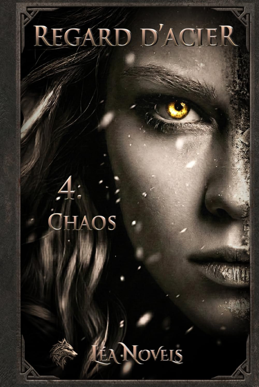 Regard d'acier - 4. Chaos (Édition ultime - Regard d'acier)