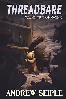 Threadbare Volume One Stuff and Nonsense