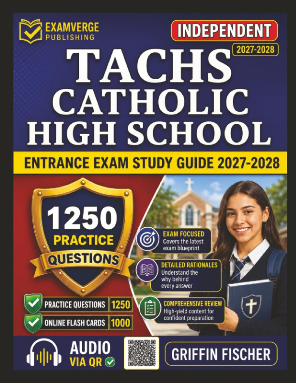 Independent TACHS Catholic High School Entrance Exam Study Guide 2027: 1250 Practice Questions with Detailed Explanations