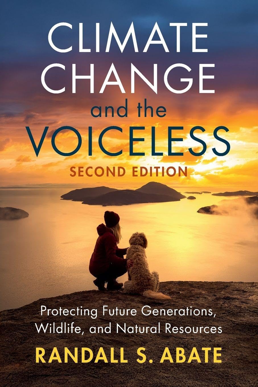 Climate Change and the Voiceless: Protecting Future Generations, Wildlife, and Natural Resources
