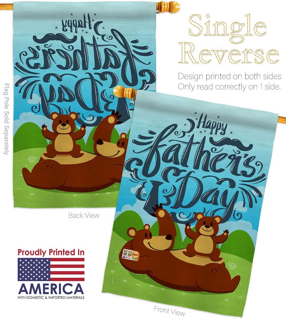 Beary Happy Fathers Day House Flag Dowel Set Family Father Dad Daddy Papa Grandpa Best Parent Sibling Relatives Grandparent Small Decorative Gift Yard Banner Made In USA 28 X 40