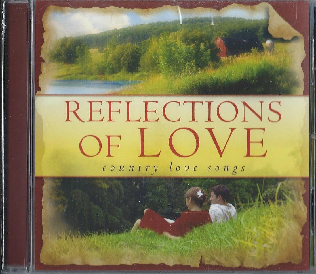 Reflections of Love: Country Love Songs