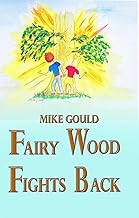 Fairy Wood Fights Back (Fairy Wood Books)