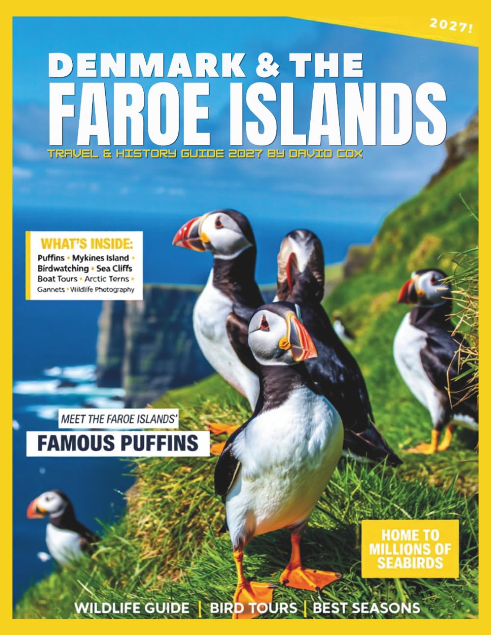 DENMARK & THE FAROE ISLANDS TRAVEL & HISTORY GUIDE 2027 (FULL COLOR): A complete journey through Denmark & the Faroe Islands highlighting historic towns, fjords, cultural festivals, & local traditions