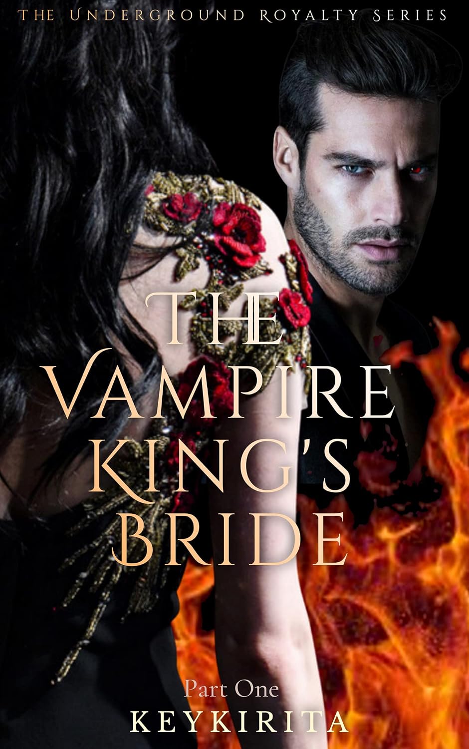 The Vampire King's Bride: Part One (The Underground Royalty Series Book 5)
