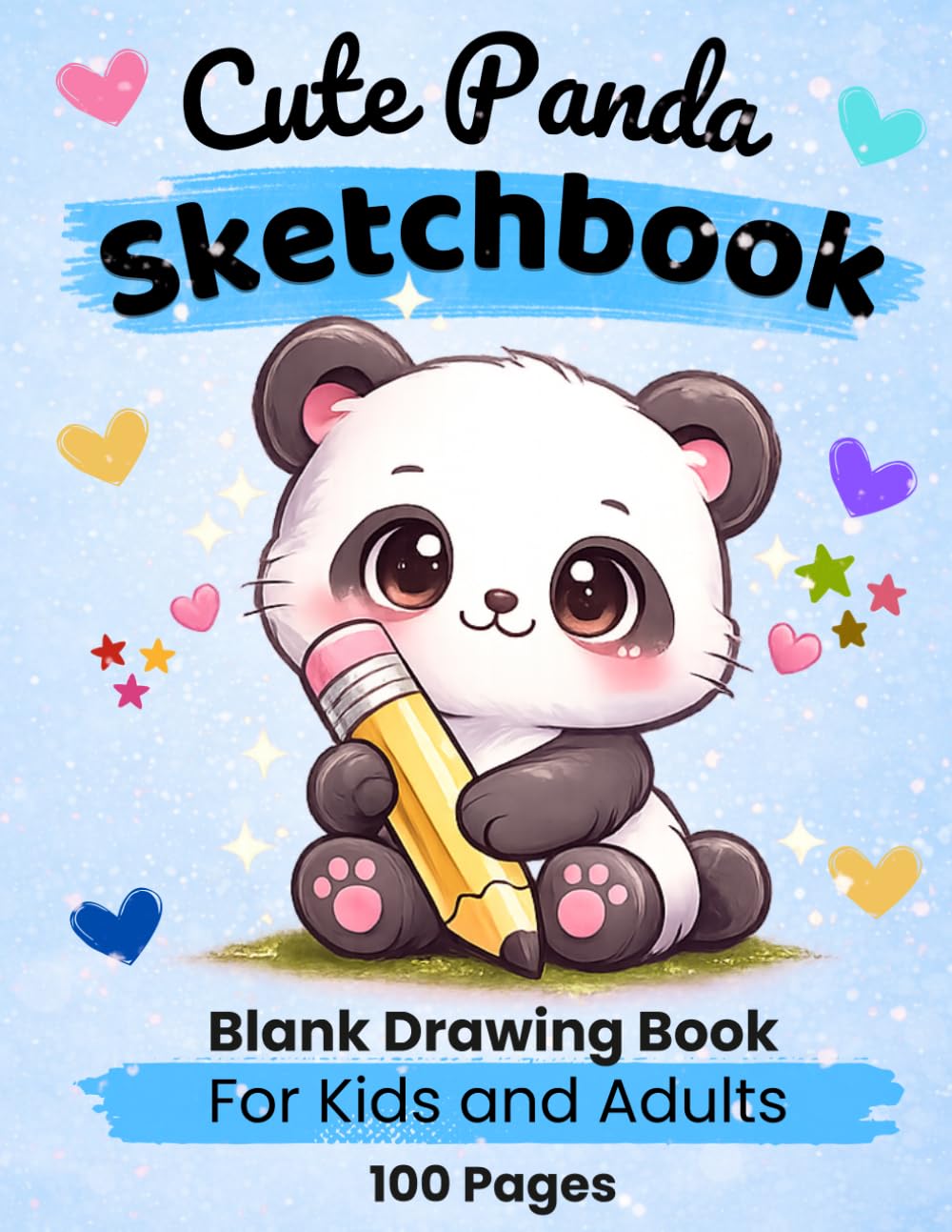 Cute Panda Sketchbook: Blank Drawing Book for Kids and Adults: 100 Pages for Drawing, Sketching and Creativity