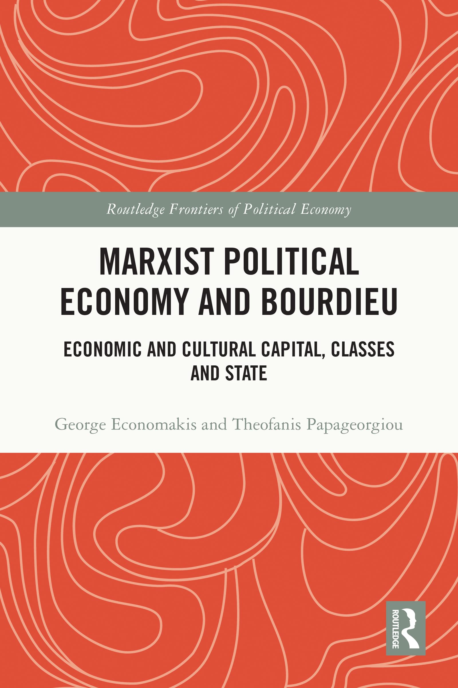 Marxist Political Economy and Bourdieu by George Economakis PAPERBACK
