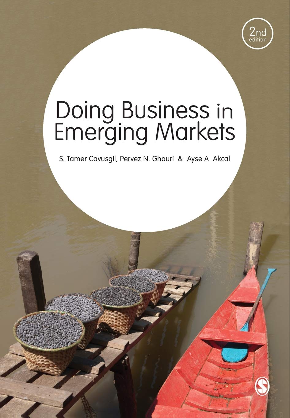 Doing Business in Emerging Markets By S Cavusgil,Pervez Ghauri,Ayse Akcal, Perv