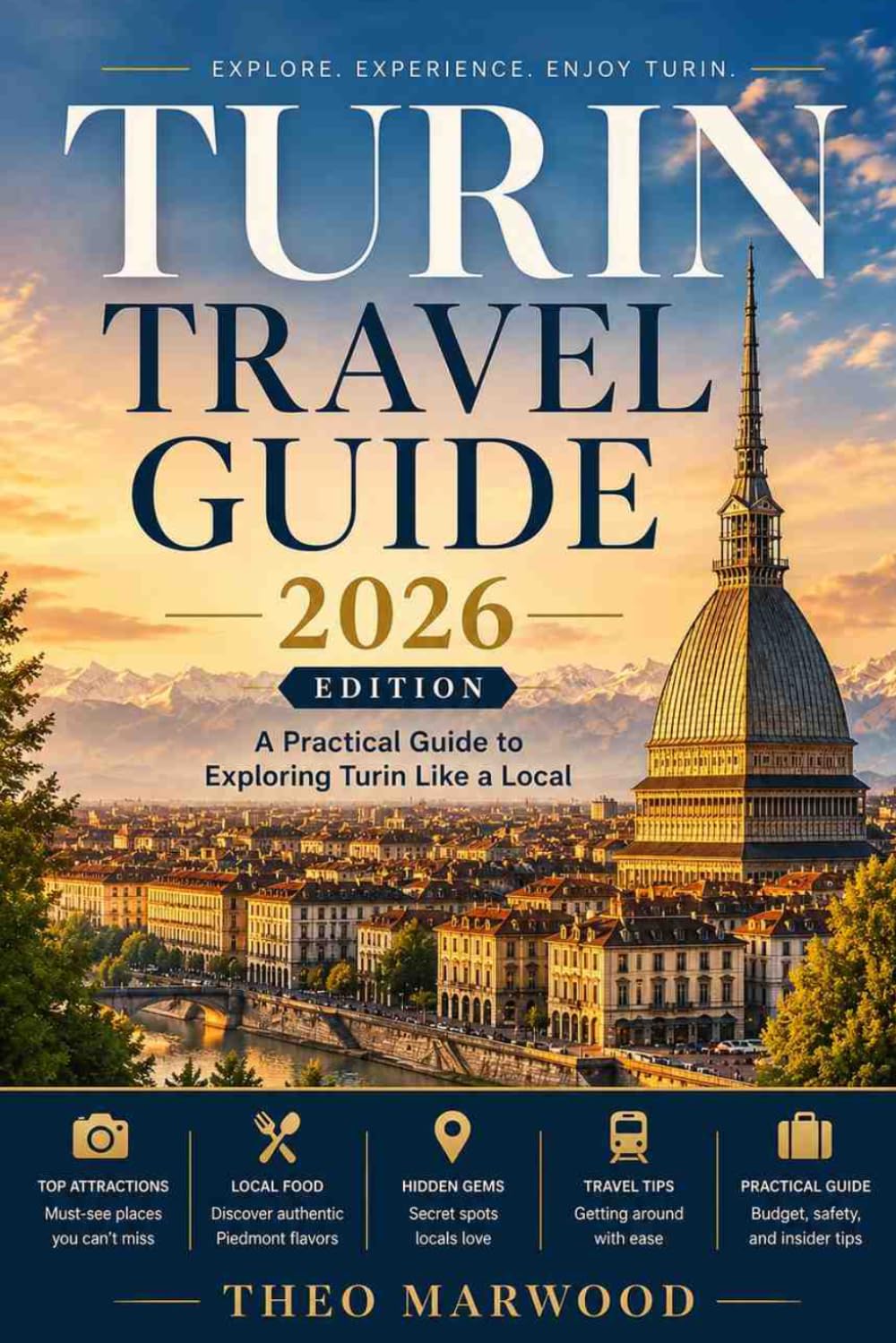 Turin Travel Guide 2026: A Practical Guide to Exploring Turin Like a Local