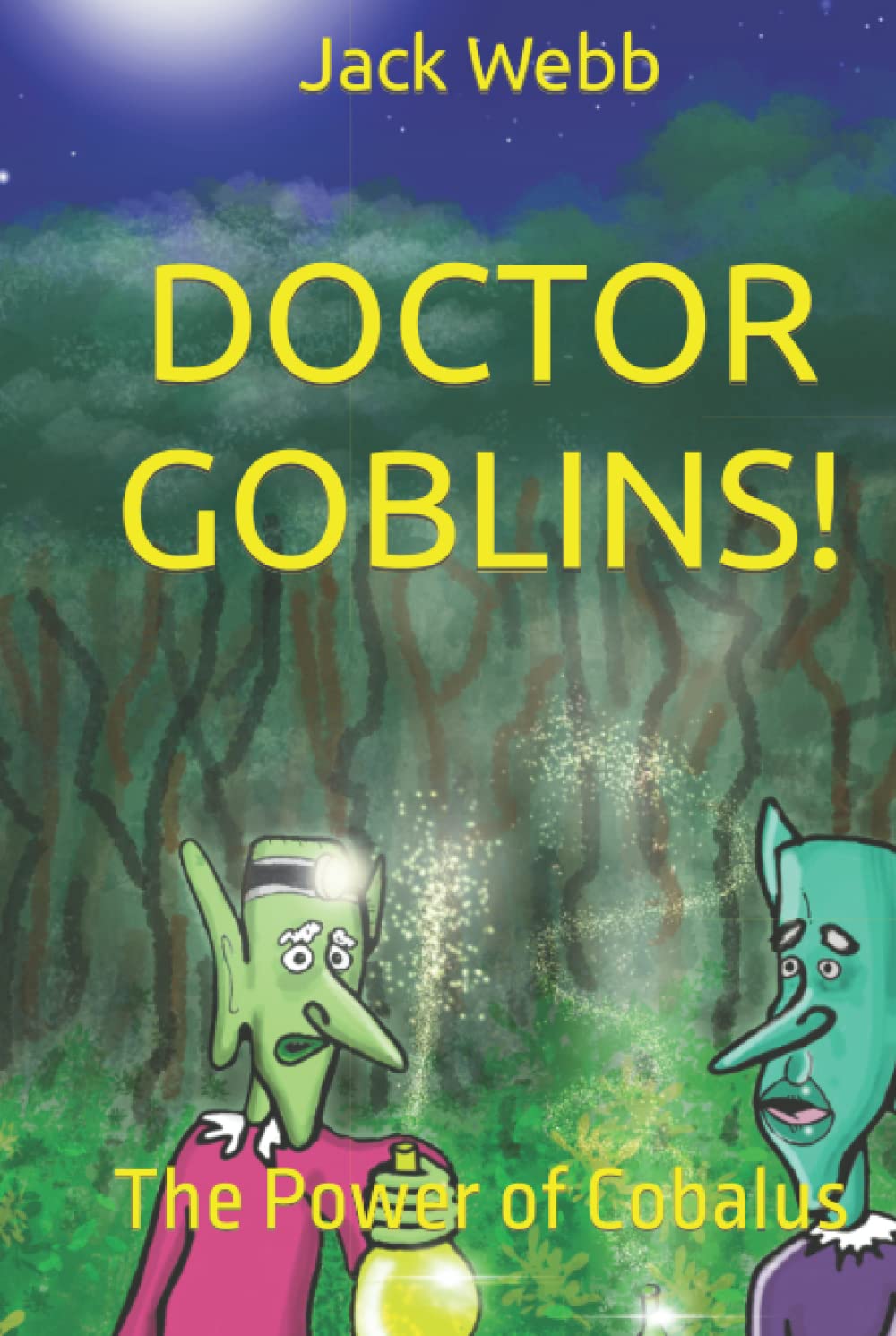 DOCTOR GOBLINS!: The Power of Cobalus (The Adventures of Cedric the Spider)
