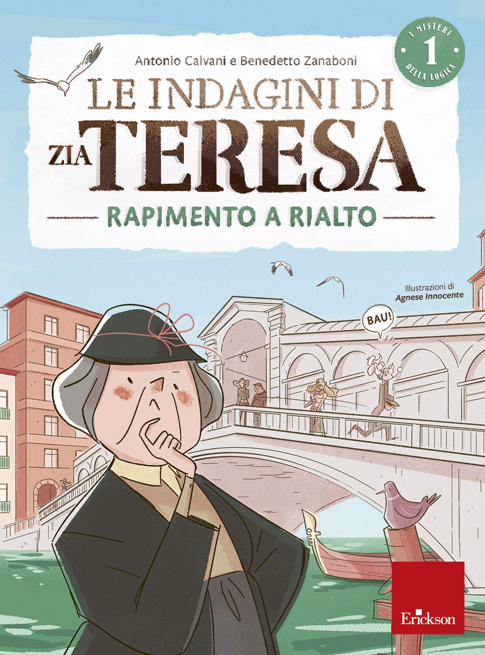 Le Indagini Di Zia Teresa. I Misteri Della Logica. Rapimento A Rialto (Vol. 1) - 4