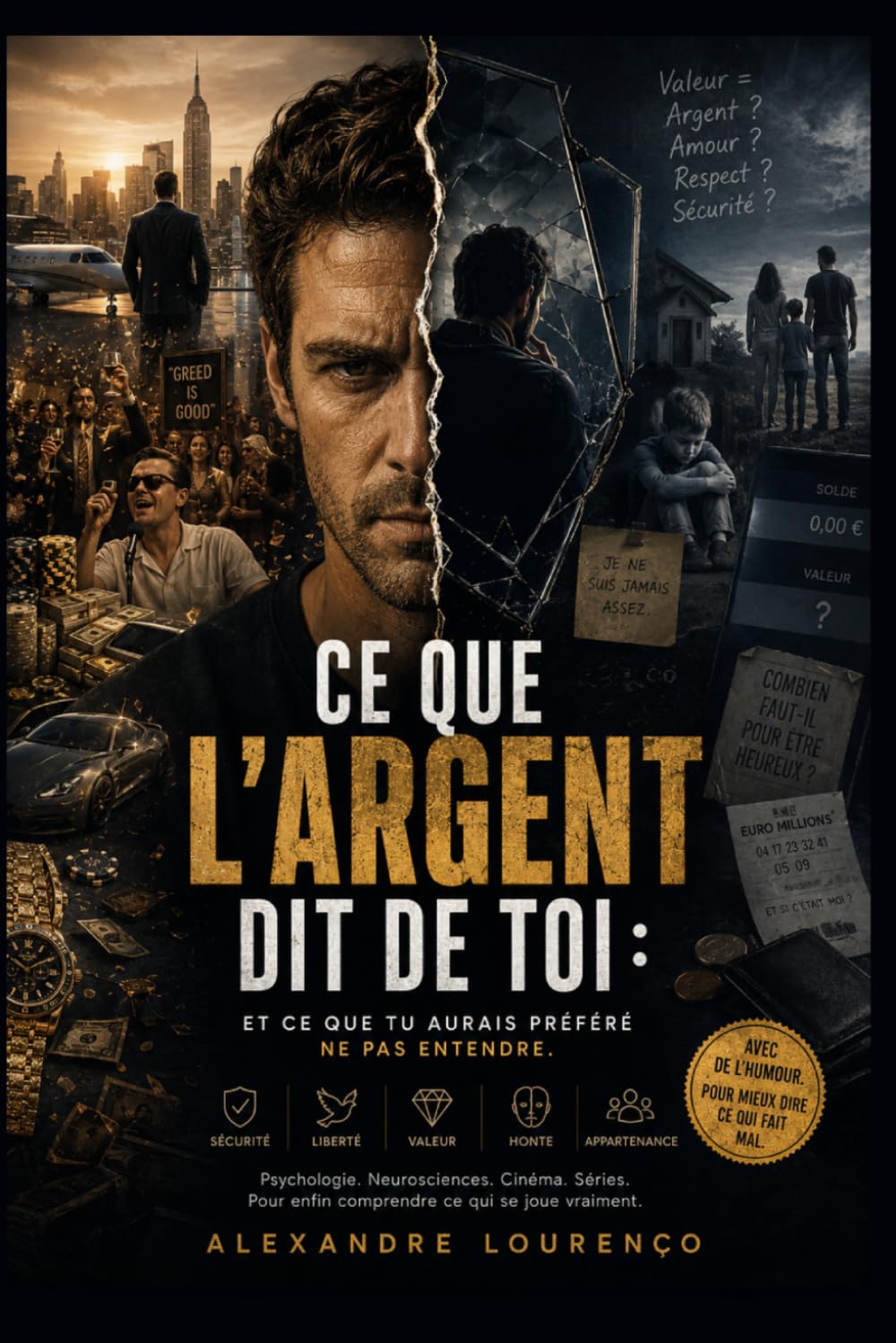 CE QUE L'ARGENT DIT DE TOI: et ce que tu aurais préféré ne pas entendre