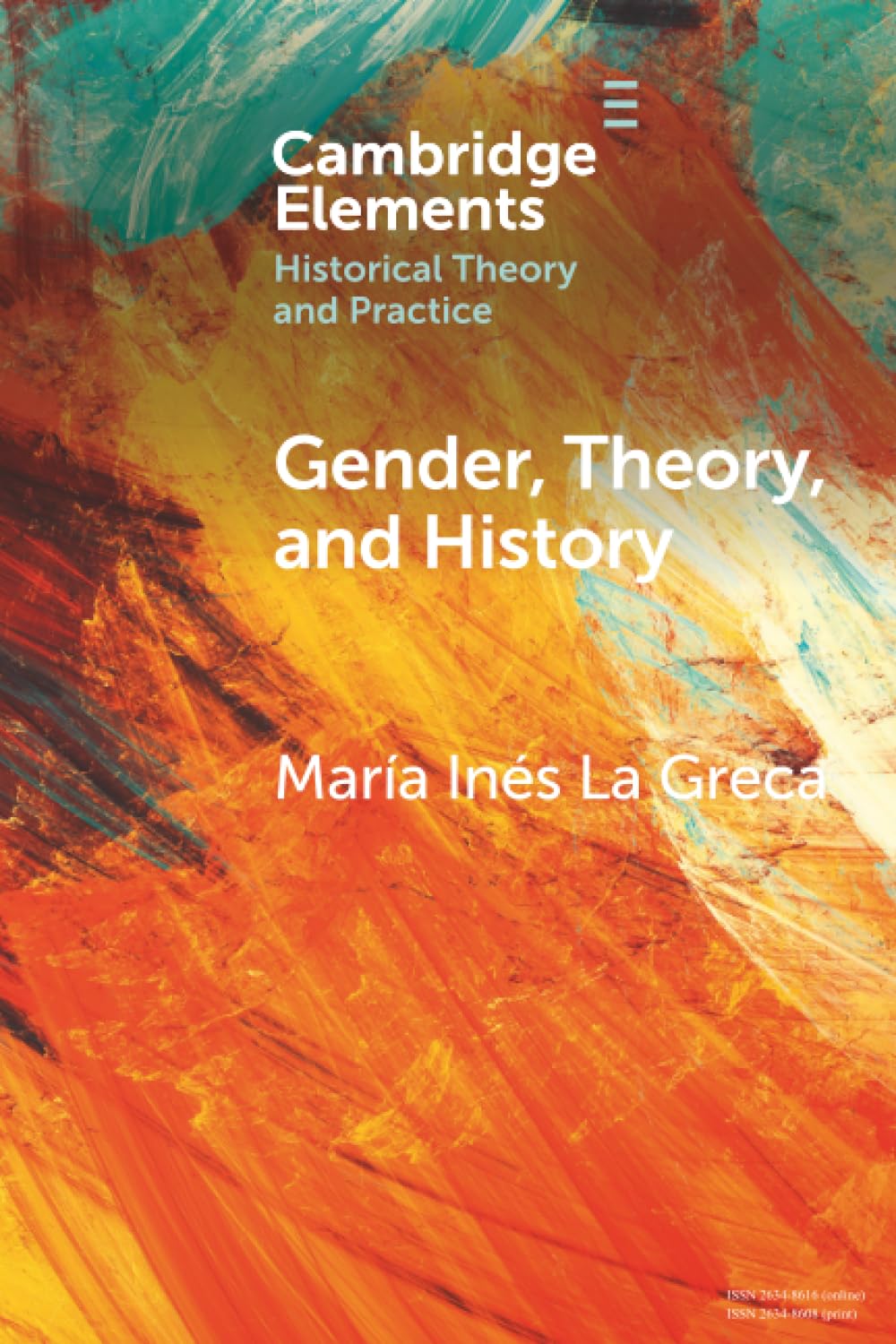 Gender, Theory, and History: On the Knowledge and Politics of Bodies (Elements in Historical Theory and Practice)