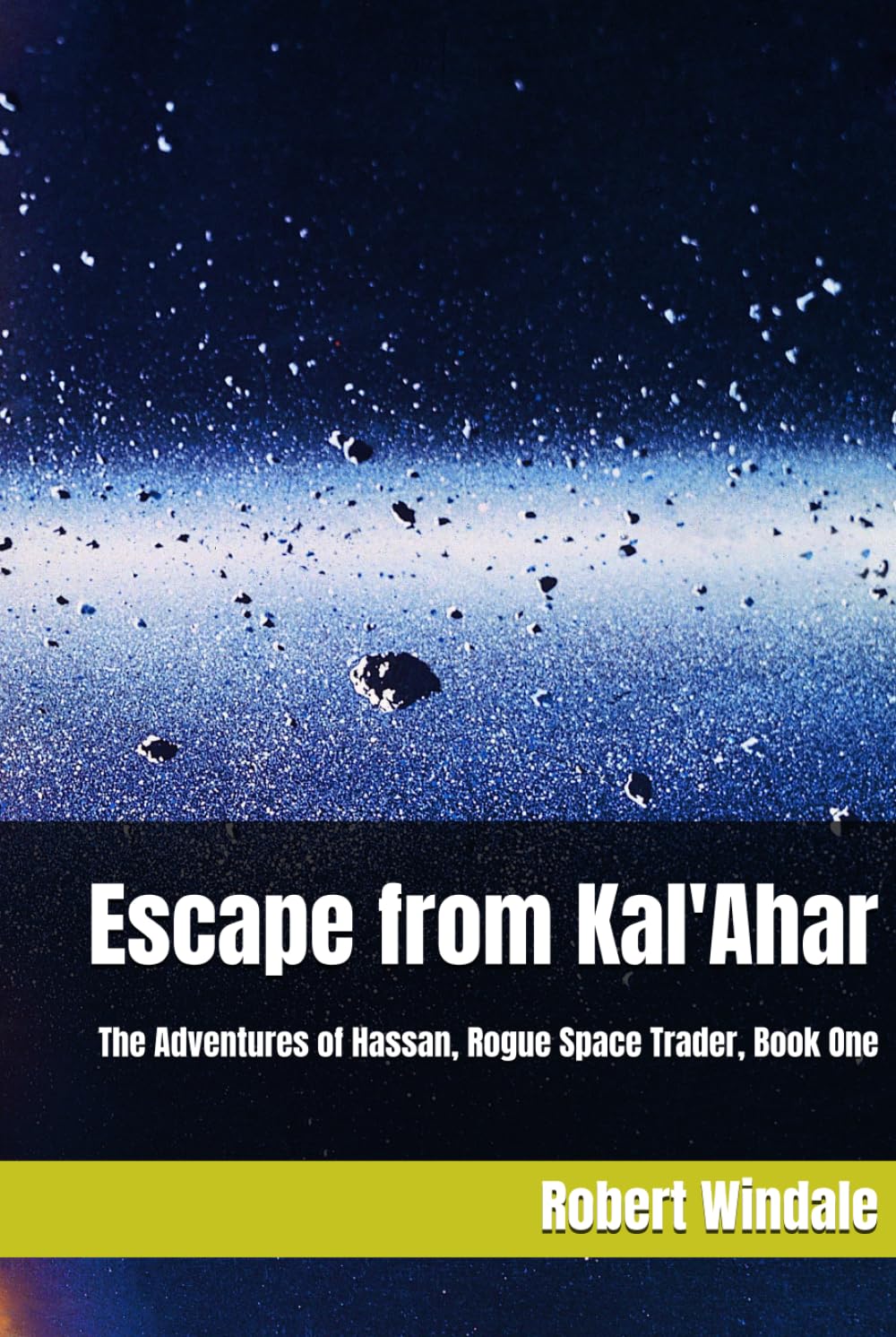 Escape from Kal'Ahar: The Adventures of Hassan, Rogue Space Trader, Book One