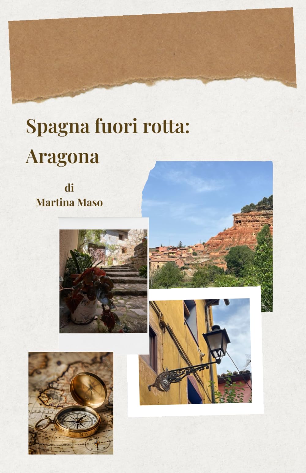Spagna fuori rotta: Aragona: Borghi e città insolite da scoprire