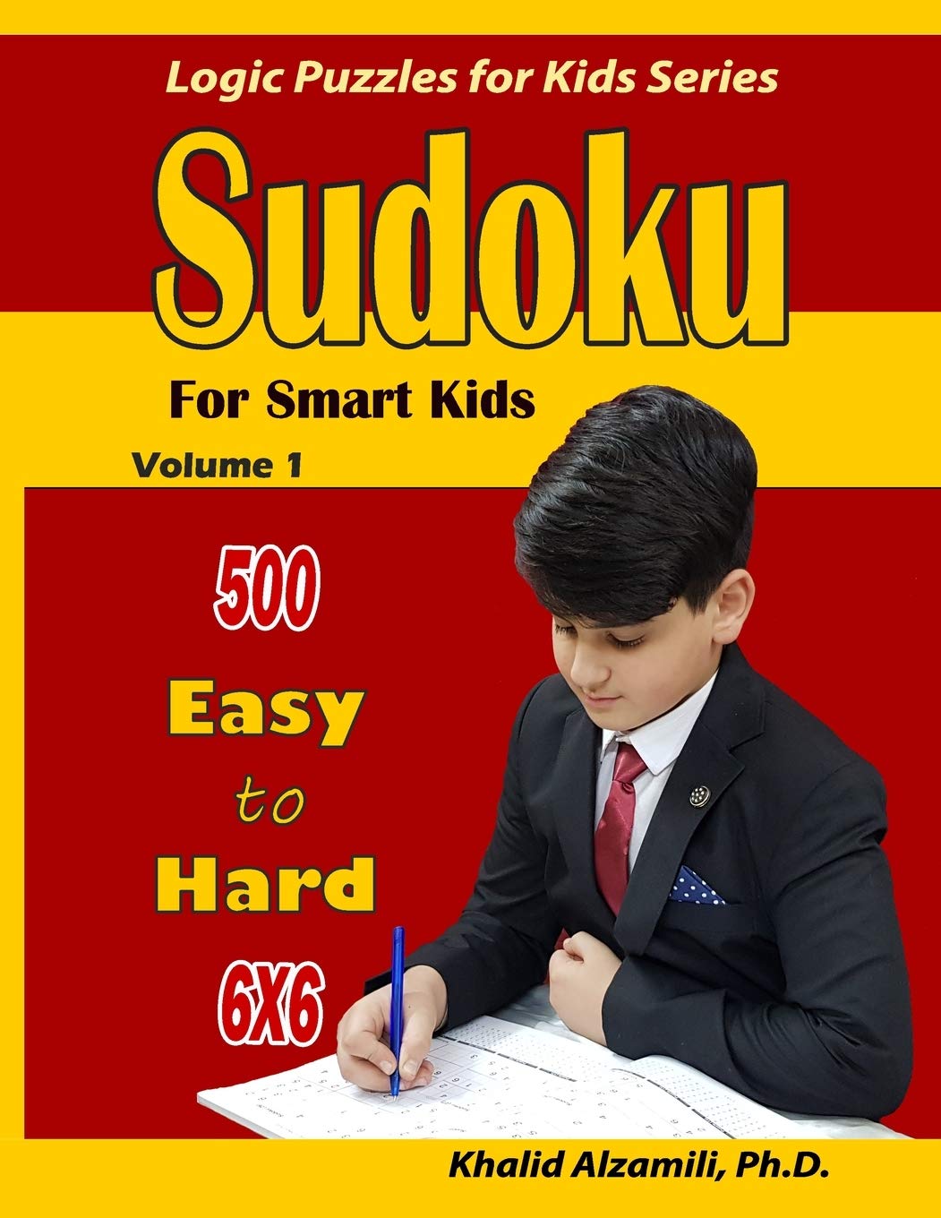 Sudoku for Smart Kids: 500 Easy to Hard :: 6x6 puzzles: 1 (Logic Puzzles for Kids)
