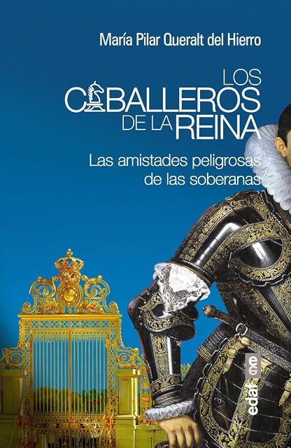 Portada de Los Caballeros de la Reina: Las Amistades Peligrosas de las Soberanas