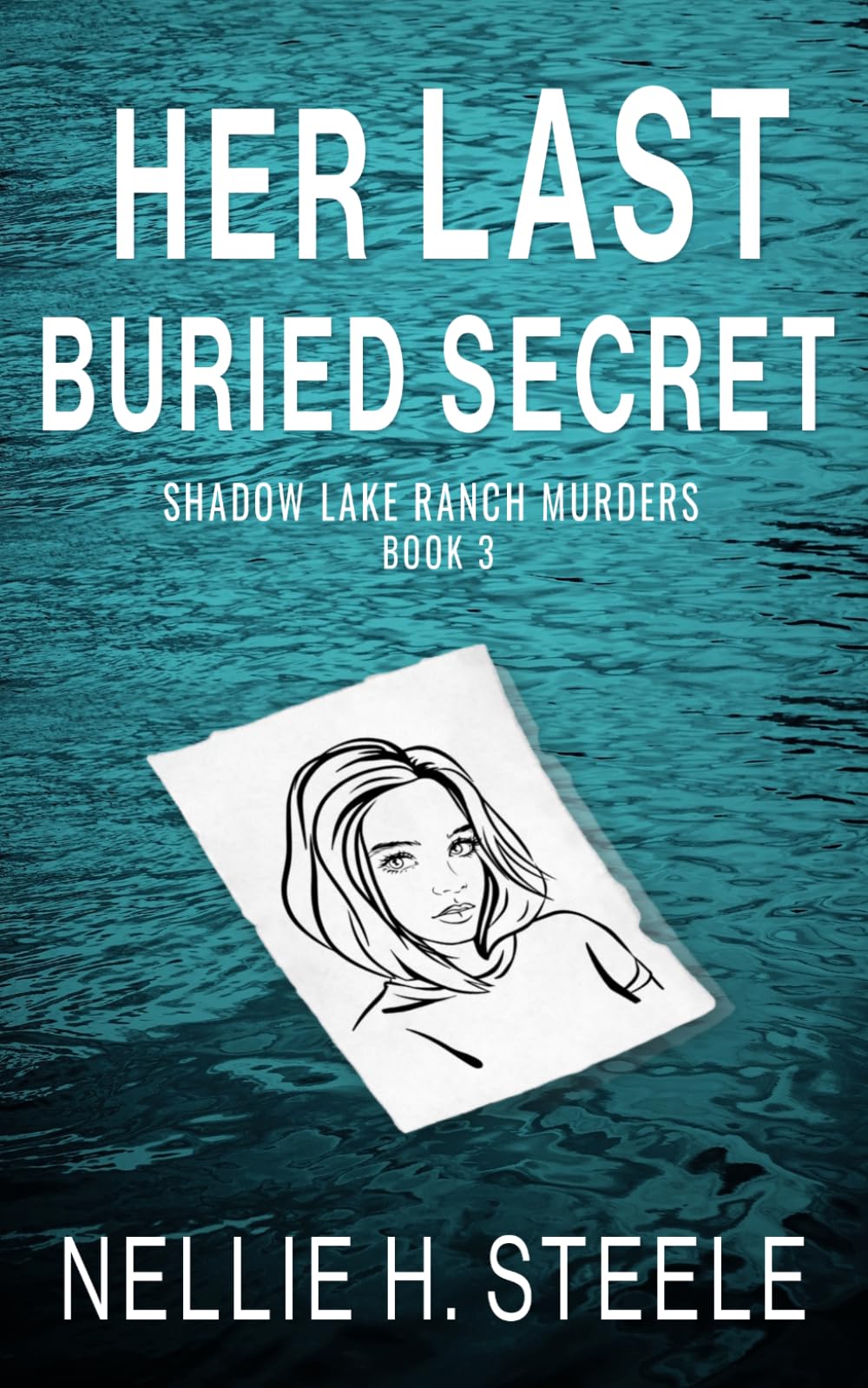 Her Last Buried Secret (Shadow Lake Ranch Murders)