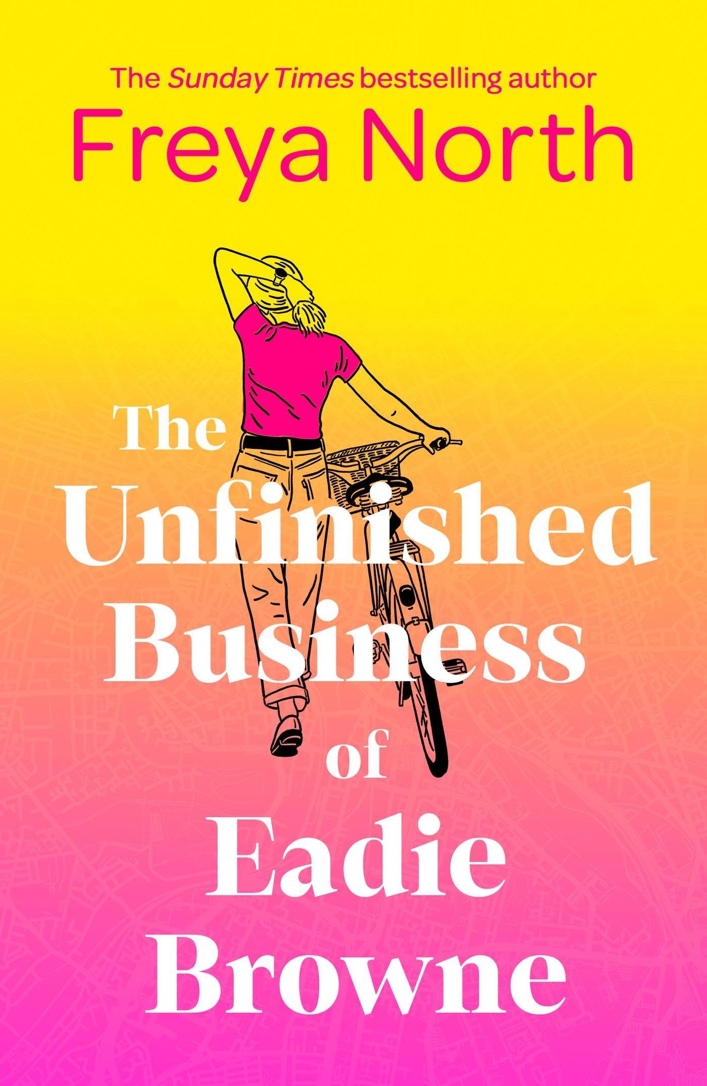 The Unfinished Business of Eadie Brow, Freya North, New, Paperba