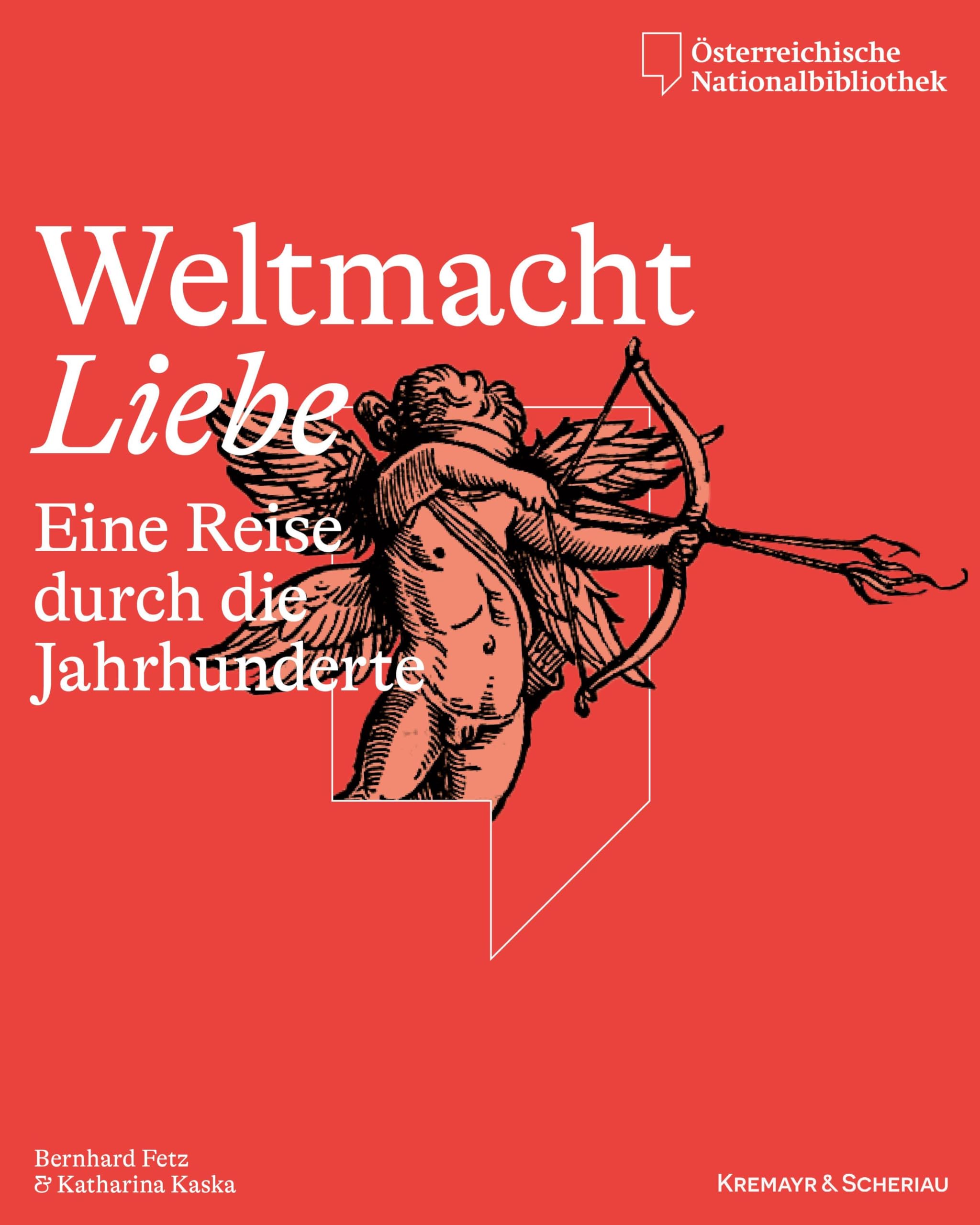 Weltmacht Liebe: Eine Reise durch die Jahrhunderte