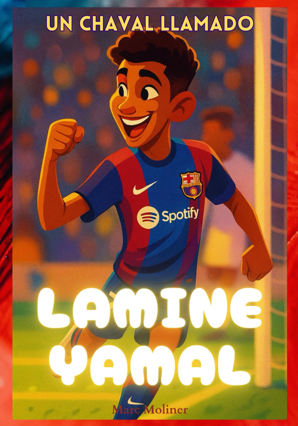 Un chaval llamado Lamine Yamal: El niño que soñaba con el Camp Nou