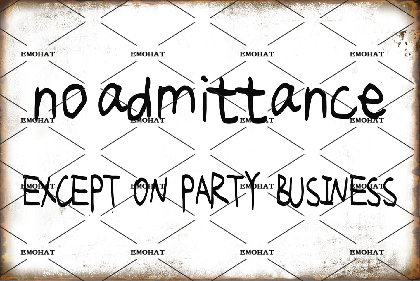 No Admittance Except Party Business Tin Sign, 8x12 Inch