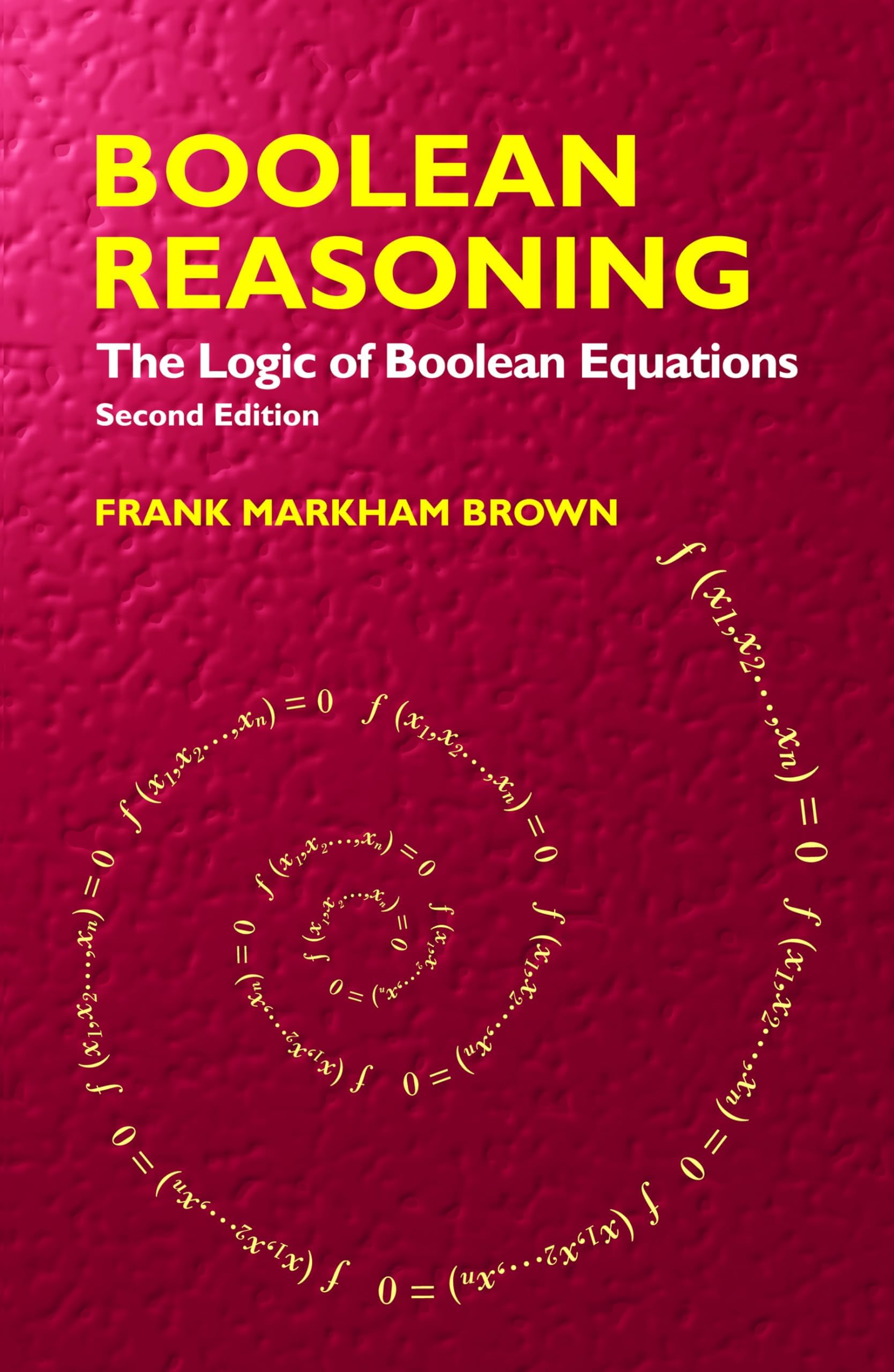 - Boolean Reasoning: The Logic of Boolean Equations (Dover Books on Mathematics)