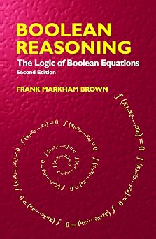 Boolean Reasoning The Logic of Boolean Equations Dover Books on Mathematics