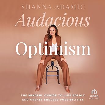 Audacious Optimism Audiobook by Shanna Adamic episode artwork