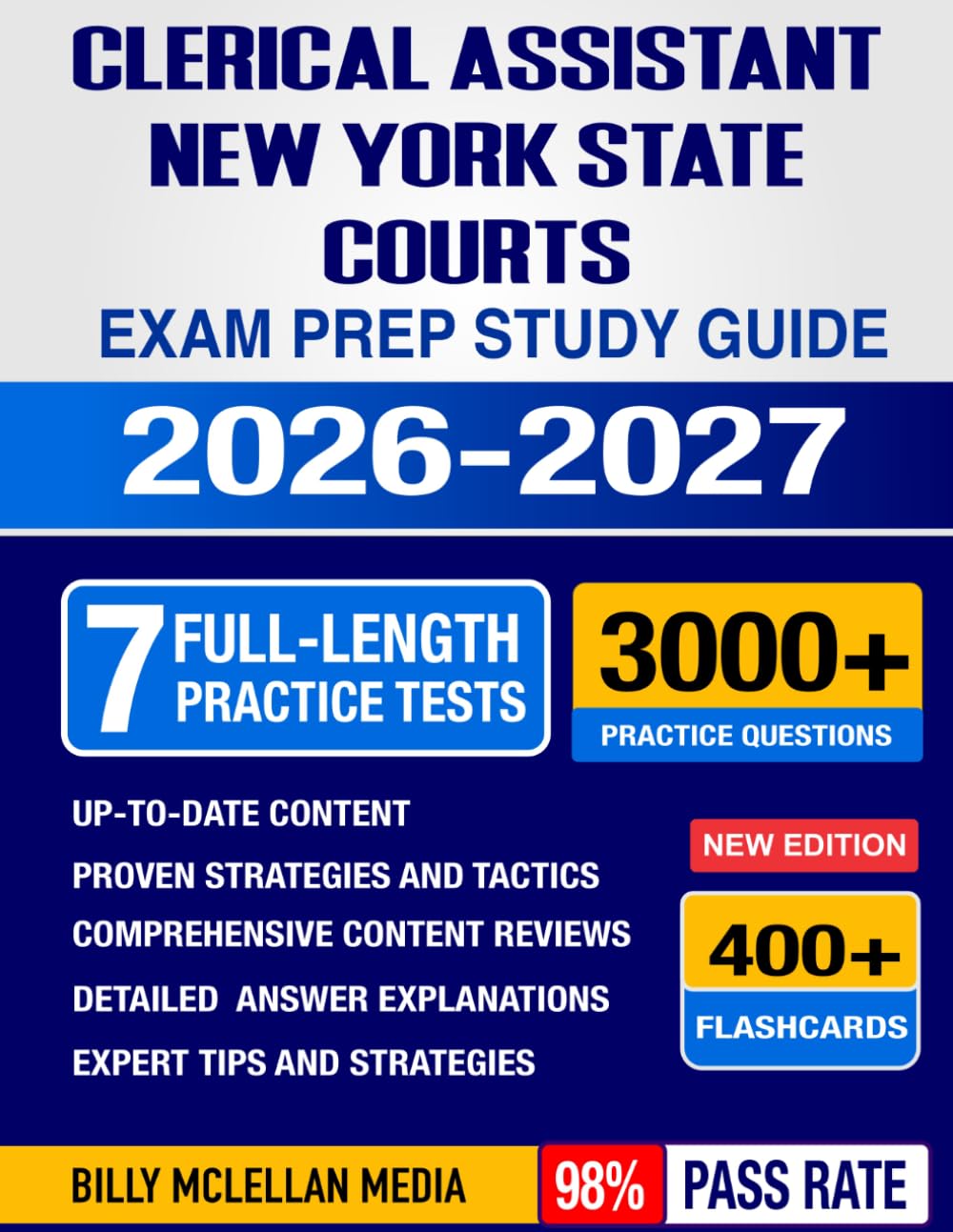 Clerical Assistant New York State Courts Exam Prep Study Guide 2026-2027: Complete Exam Review, Proven Test-Taking Strategies, 7 Full-Length Practice ... Answer Explanations with 400+ Exam Flashcards