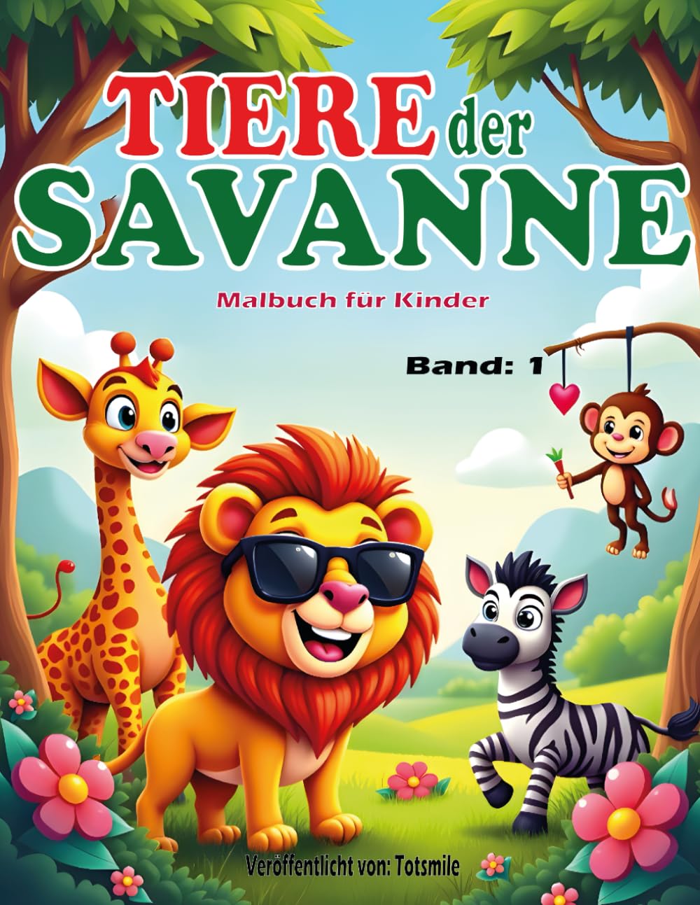 Tiere der Savanne Malbuch für Kinder – Band 1: Einfache und Lustige Safari-Tier Malvorlagen für Kleinkinder