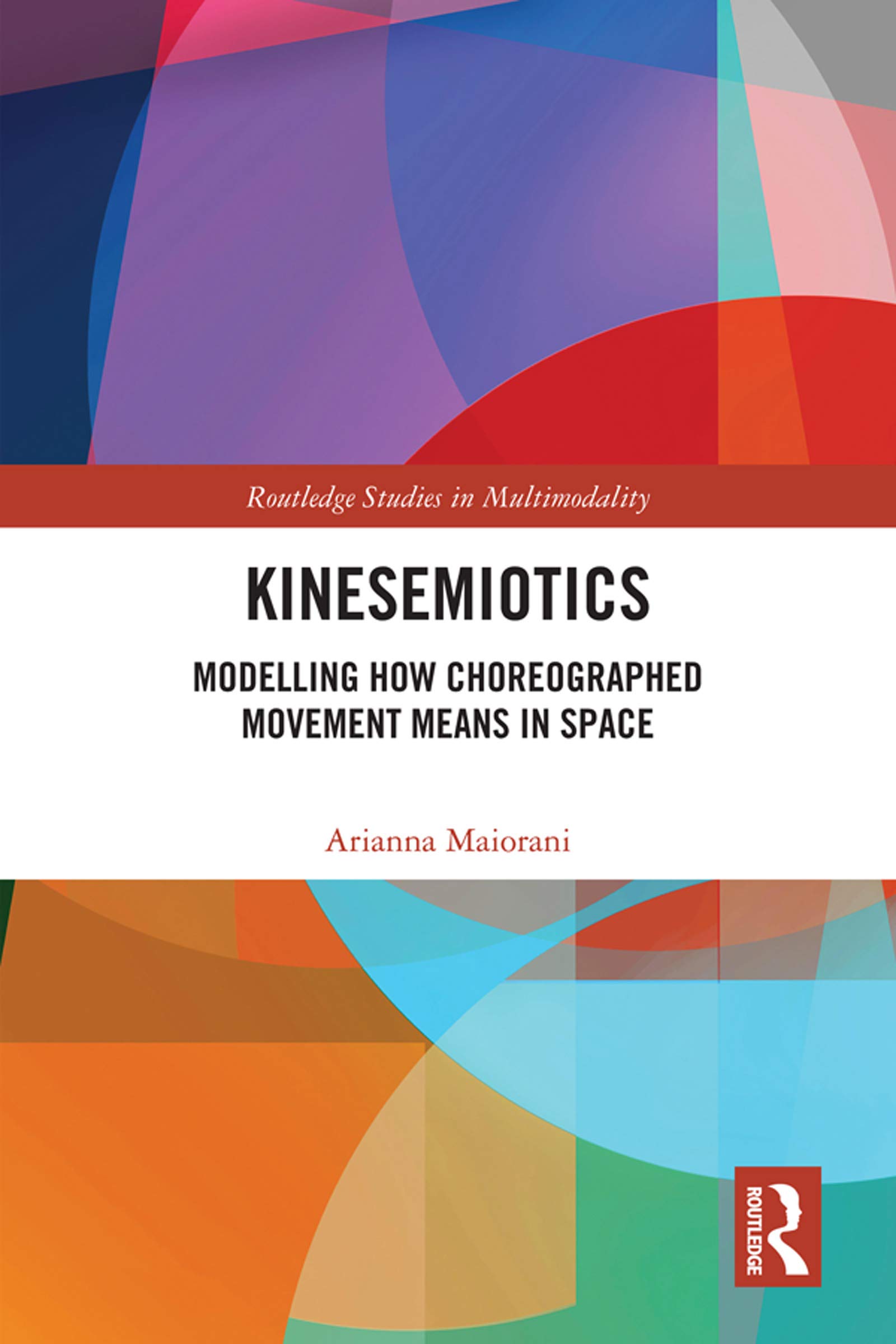 Monographie Kinesemiotics Routledge pour l'étude de la danse et de l'espace